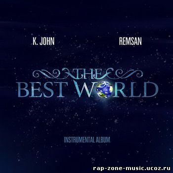 K. John & Remsan - The Best World (2009)
